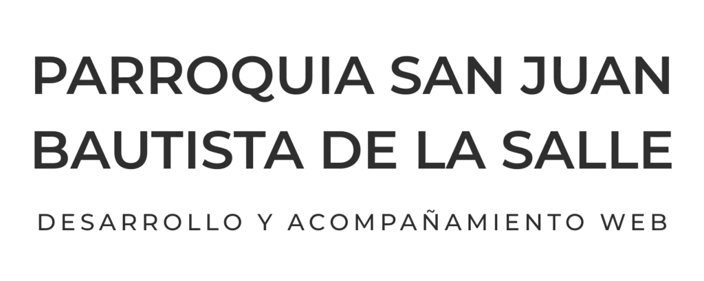 PARROQUIA SAN JUAN BAUTISTA DE LA SALLE