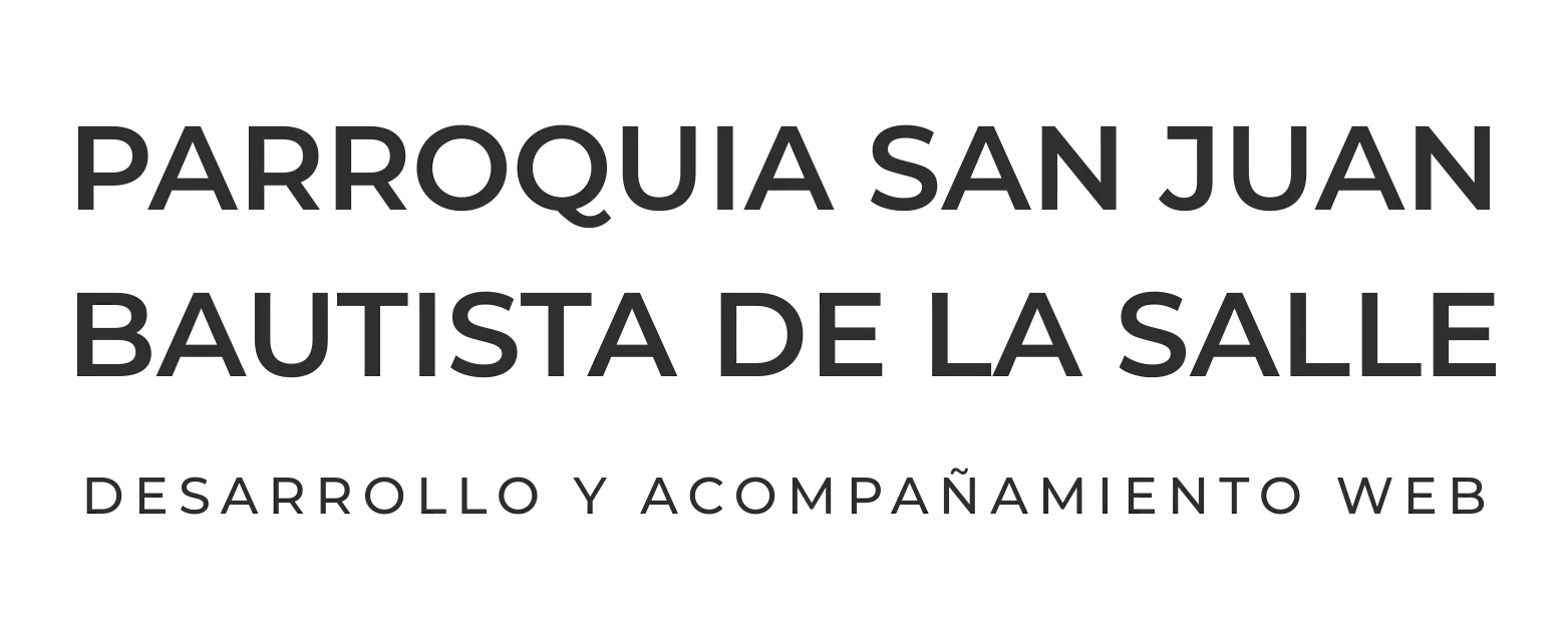 PARROQUIA SAN JUAN BAUTISTA DE LA SALLE